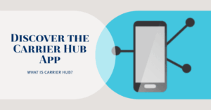 Do I Need Carrier Hub On My Android Phone